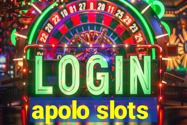 apolo slots